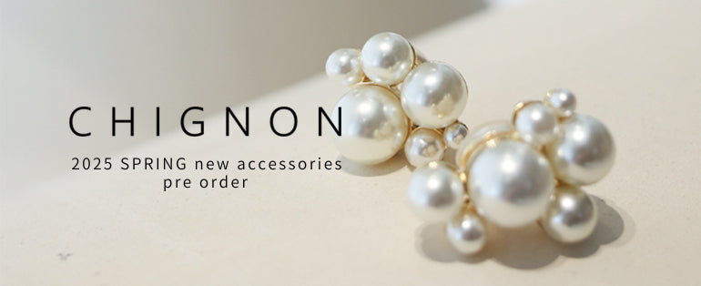 CHIGNON 2025 NEW ACCESSORY オーダースタート