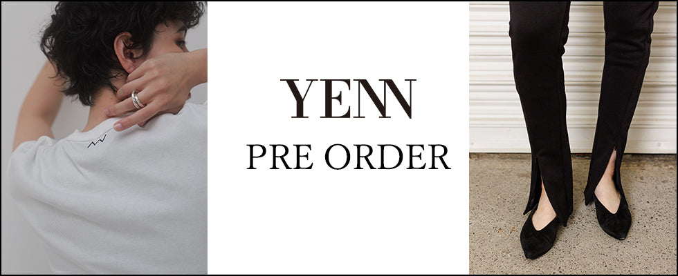 YENN大人気アイテムPRE ORDER