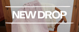 NEW DROP