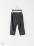 【 予約:1月中旬 】LOOSE CAPRI PANTS /M264-38179